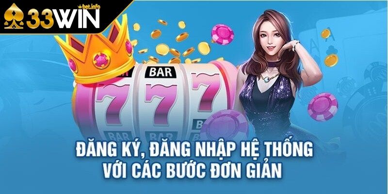 Lý do nên đăng ký 33WIN