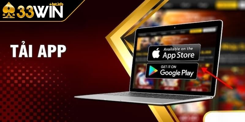 Tải app 33WIN cho 2 dòng Smartphone Android và iOS